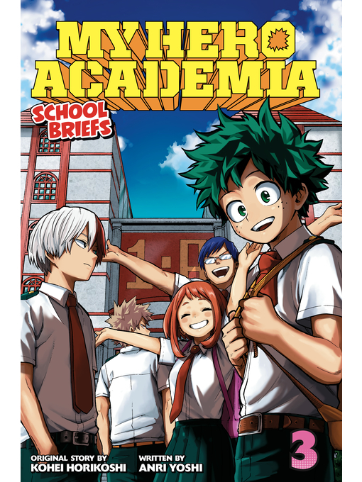 Title details for My Hero Academia: School Briefs, Volume 3 by Anri Yoshi - Available